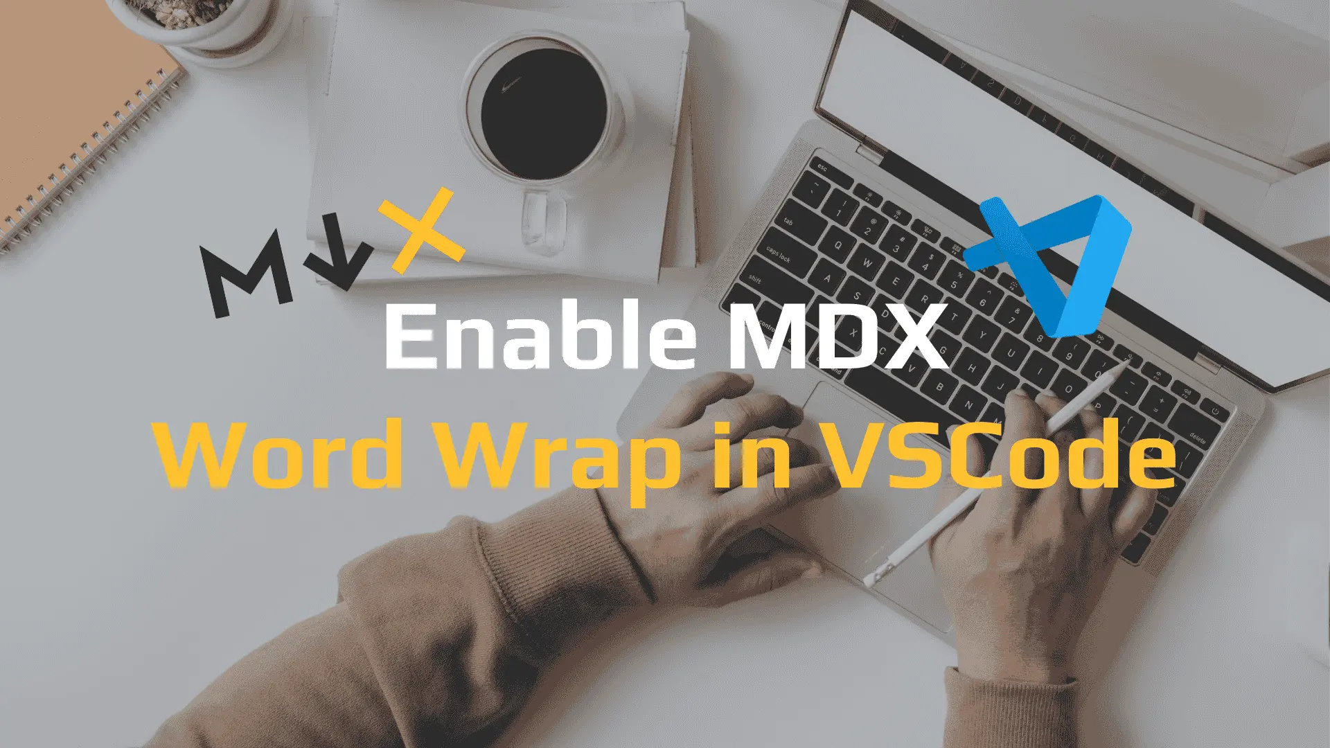 How to Enable Word Wrap for MDX Files in VSCode by Hugo